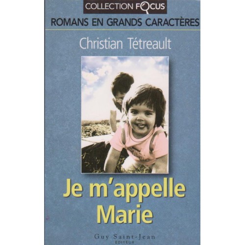 Je m'appelle Marie  Christian Tétreault